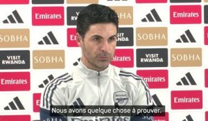 Arsenal - Arteta : "Quelque chose à prouver face au champion en titre"