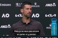 Open d'Australie - Djokovic : “La retraite ? Je ne veux ni en parler, ni y penser”