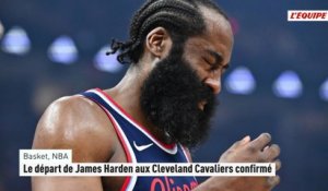 Le départ de James Harden aux Cleveland Cavaliers confirmé - Basket - NBA