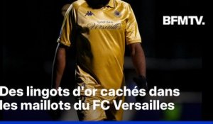 Des lingots d'or cachés dans les maillots du FC Versailles