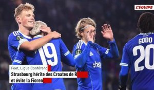Strasbourg hérite des Croates de Rijeka en 8es de finale et évite la Fiorentina - Foot - Ligue Conférence