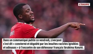 Liverpool affiche son soutien à Ibrahima Konaté, victime d'insultes racistes sur les réseaux sociaux - Foot - Ligue des champions - Liverpool
