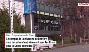 Le campus de l'université de Bentley sera le centre d'entraînement pour les Bleus pour la Coupe du monde - Foot - Coupe du monde - Bleus