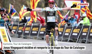 Jonas Vingegaard récidive et remporte la 6e étape du Tour de Catalogne - Cyclisme - Tour de Catalogne