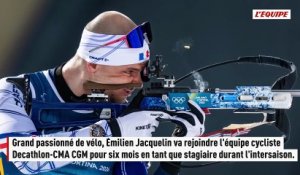 Émilien Jacquelin passe du biathlon au cyclisme et va rejoindre l'équipe Decathlon-CMA CGM pour six mois - Biathlon/Cyclisme