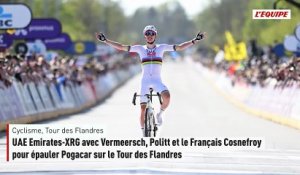 UAE Emirates-XRG avec Vermeersch, Politt et le Français Cosnefroy pour épauler Pogacar sur le Tour des Flandres - Cyclisme -  - Tour des Flandres