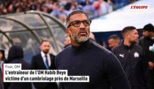 L'entraîneur de l'OM Habib Beye victime d'un cambriolage près de Marseille - Foot - OM