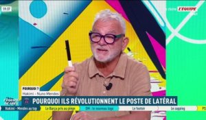 Pourquoi Hakimi et Mendes révolutionnent le poste de latéral - L'Équipe de Greg - extrait