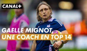 GAËLLE MIGNOT, UNE COACH EN TOP 14