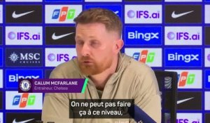 Chelsea - McFarlane : "Un début inacceptable"
