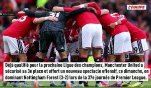 Manchester United remporte un match animé contre Nottingham Forest et sécurise sa 3e place - Foot - Premier League