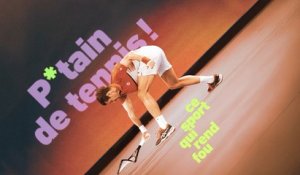 Tennis / Média 2026 - "P*tain de tennis ! Ce sport qui rend fou" le documentaire de L'Equipe explore