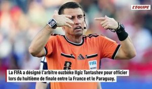 L'Ouzbèke Ilgiz Tantashev désigné pour arbitrer le huitième de finale entre la France et le Paraguay - Foot - Coupe du monde