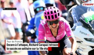 Encore à l’attaque, Richard Carapaz retrouve le succès en solitaire sur la 18e étape - Tour de France