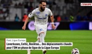 Leverkusen, Celtic, Besiktas... Des déplacements chauds pour l'OM en phase de ligue de la Ligue Europa - Foot - Ligue Europa
