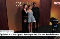 Cyclistes, et si vous figuriez dans le prochain film avec Natalie Portman ? - Cyclisme - Tour de France