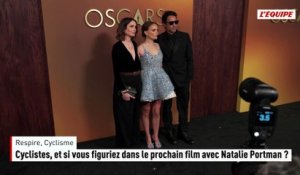Cyclistes, et si vous figuriez dans le prochain film avec Natalie Portman ? - Cyclisme - Tour de France
