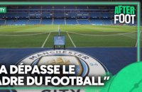 Manchester City : Pour Julien Laurens l'affaire "dépasse le cadre du football"