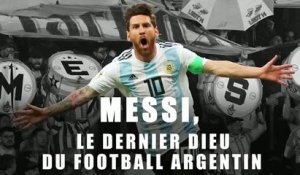 Argentine - Messi, le dernier Dieu du football argentin