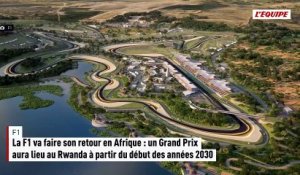 La F1 va faire son retour en Afrique : un Grand Prix aura lieu au Rwanda à partir du début des années 2030 - F1