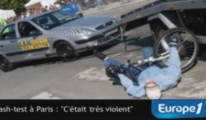 Crash test à Paris : "C'était très violent"
