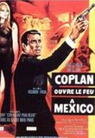Affiche de Coplan ouvre le feu à Mexico