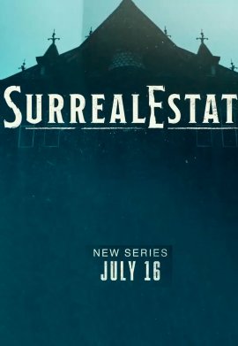 SurrealEstate - Saison 1