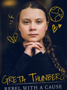 Greta Thunberg : rebel with a cause