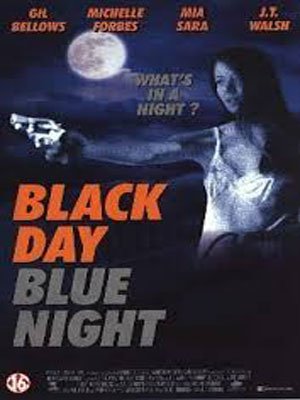 Black Day Blue Night : Affiche