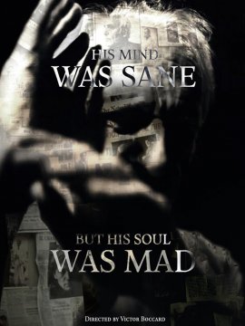 His mind was sane but his soul was mad
