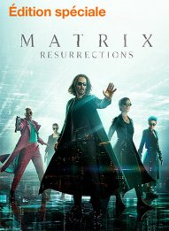 Matrix Resurrections - édition spéciale