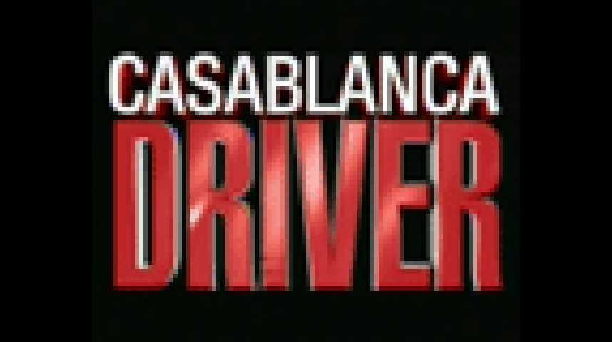 Casablanca Driver - bande annonce - (2004)
