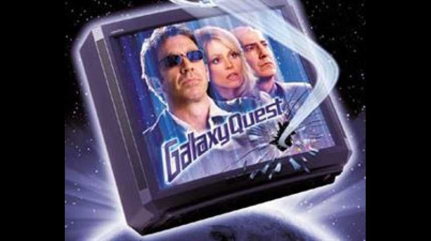 Galaxy Quest - bande annonce - VOST - (2000)