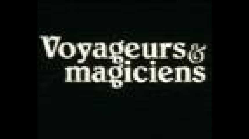 Voyageurs et magiciens - bande annonce - VO - (2004)