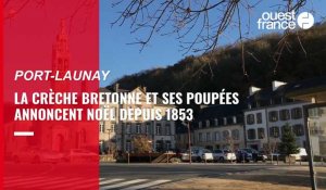 VIDÉO. À﻿ Port-Launay, la crèche bretonne et ses poupées annoncent Noël depuis 1853
