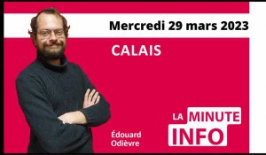 Calais : La Minute de l’info de Nord Littoral du mercredi 29 mars